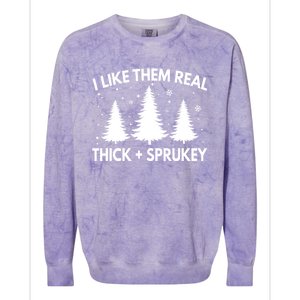 Funny Christmas Tree I Like Them Real Thick And Sprucey Xmas Meaningful Gift Colorblast Crewneck Sweatshirt