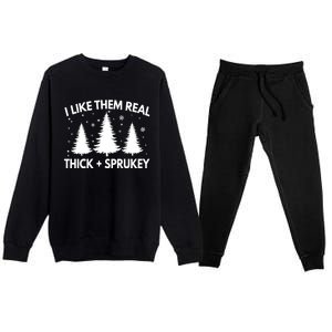 Funny Christmas Tree I Like Them Real Thick And Sprucey Xmas Meaningful Gift Premium Crewneck Sweatsuit Set