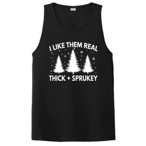 Funny Christmas Tree I Like Them Real Thick And Sprucey Xmas Meaningful Gift PosiCharge Competitor Tank