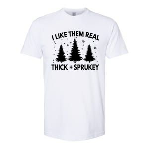 Funny Christmas Tree I Like Them Real Thick And Sprucey Xmas Meaningful Gift Softstyle CVC T-Shirt