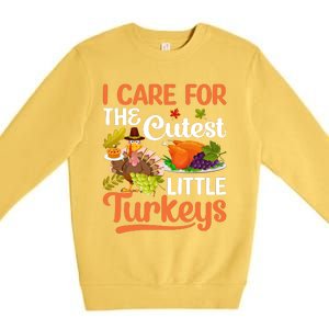 Funny Cute Thanksgiving I Care For The St Little Turkeys Premium Crewneck Sweatshirt