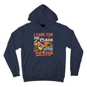 Funny Cute Thanksgiving I Care For The St Little Turkeys Tall Hoodie