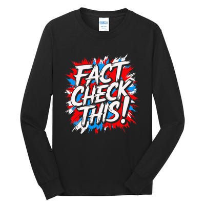 Fact Check This Hilarious Trump Political Tall Long Sleeve T-Shirt