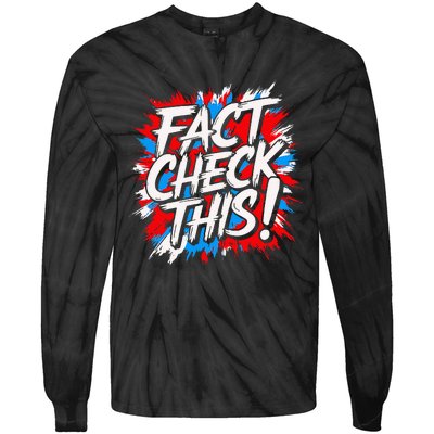 Fact Check This Hilarious Trump Political Tie-Dye Long Sleeve Shirt