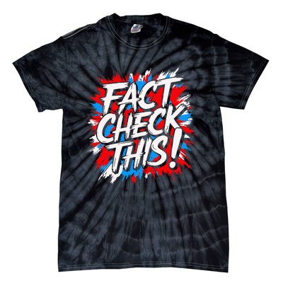 Fact Check This Hilarious Trump Political Tie-Dye T-Shirt