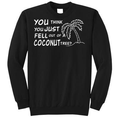 Funny Coconut Tree Kamala Harris Political Humor Tall Sweatshirt