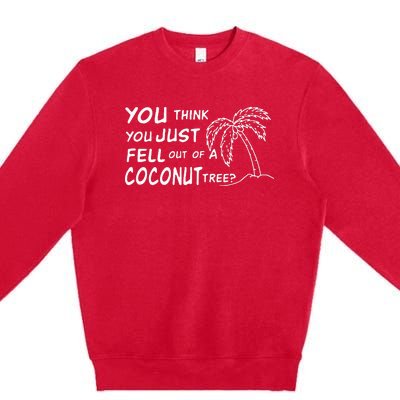 Funny Coconut Tree Kamala Harris Political Humor Premium Crewneck Sweatshirt