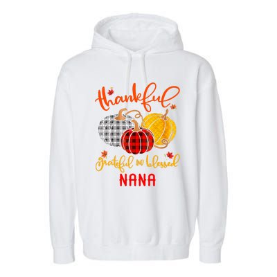 Funny Cute Thankful Grateful Blessed Nana Autumn Fall Pumpkin Garment-Dyed Fleece Hoodie