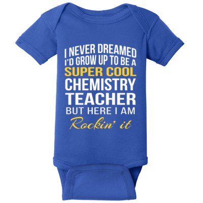 Funny Chemistry Teacher Gift Funny Gift Great Gift Baby Bodysuit
