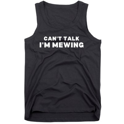 Fuuny CanT Talk IM Mewing Design Mewing Tank Top