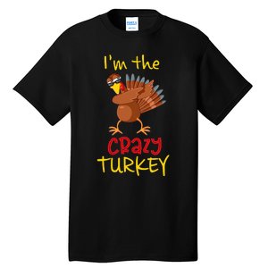 Funny Crazy Turkey Matching Family Group Thanksgiving Party Tall T-Shirt