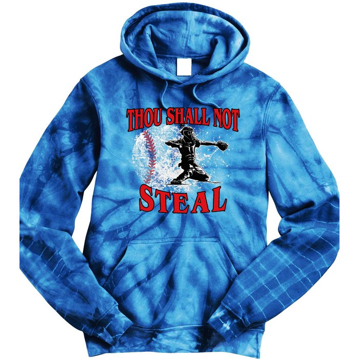 Funny Catchers Thou Shall Not Steal Baseball Tie Dye Hoodie