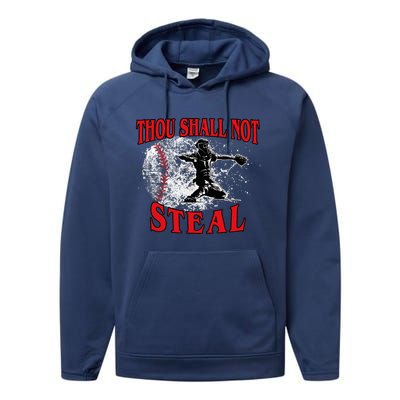 Funny Catchers Thou Shall Not Steal Baseball Performance Fleece Hoodie