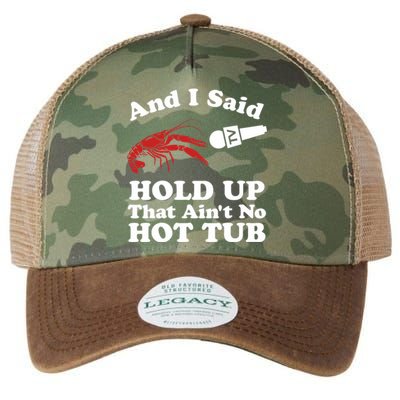 Funny Crawfish That AinT No Hot Tub Cajun Boil Mardi Gras Legacy Tie Dye Trucker Hat