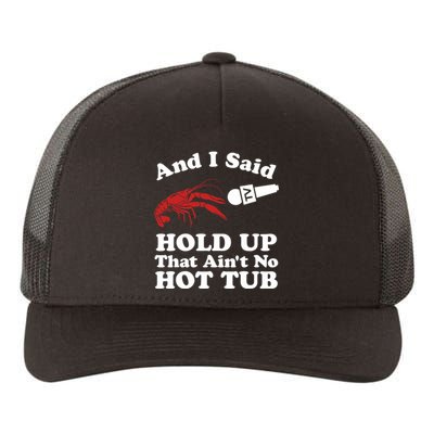 Funny Crawfish That AinT No Hot Tub Cajun Boil Mardi Gras Yupoong Adult 5-Panel Trucker Hat