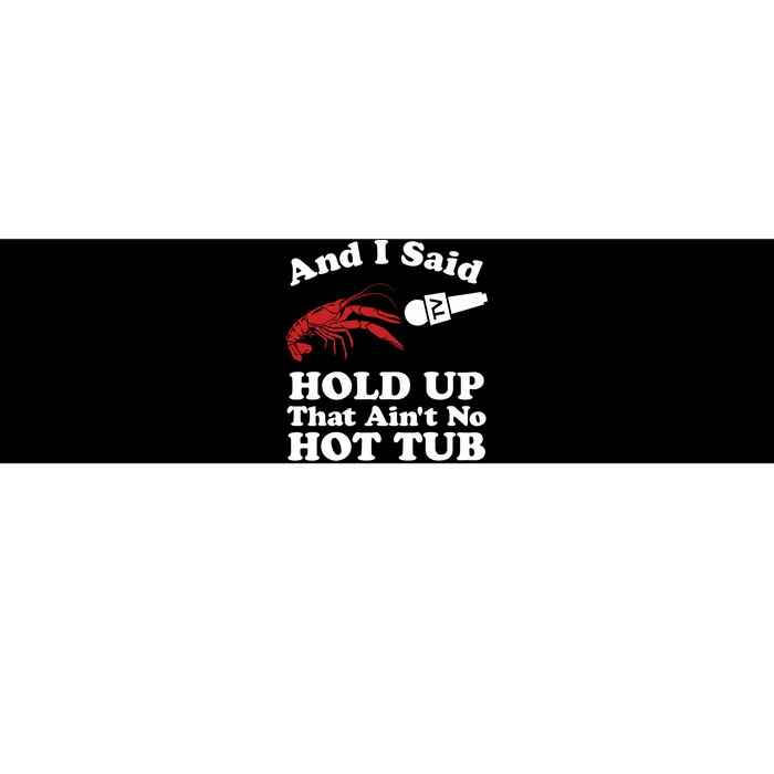 Funny Crawfish That AinT No Hot Tub Cajun Boil Mardi Gras Bumper Sticker