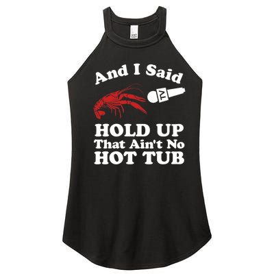 Funny Crawfish That AinT No Hot Tub Cajun Boil Mardi Gras Women’s Perfect Tri Rocker Tank