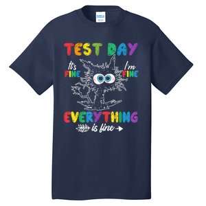 Funny Cat Test Day It's Fine I'm Fine Everything Is Fine Tall T-Shirt