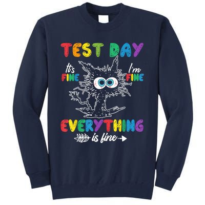 Funny Cat Test Day It's Fine I'm Fine Everything Is Fine Tall Sweatshirt