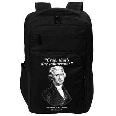 Funny Crap Thats Due Tomorrow Thomas Jefferson Impact Tech Backpack