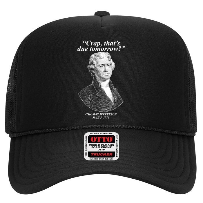 Funny Crap Thats Due Tomorrow Thomas Jefferson Trucker Hat