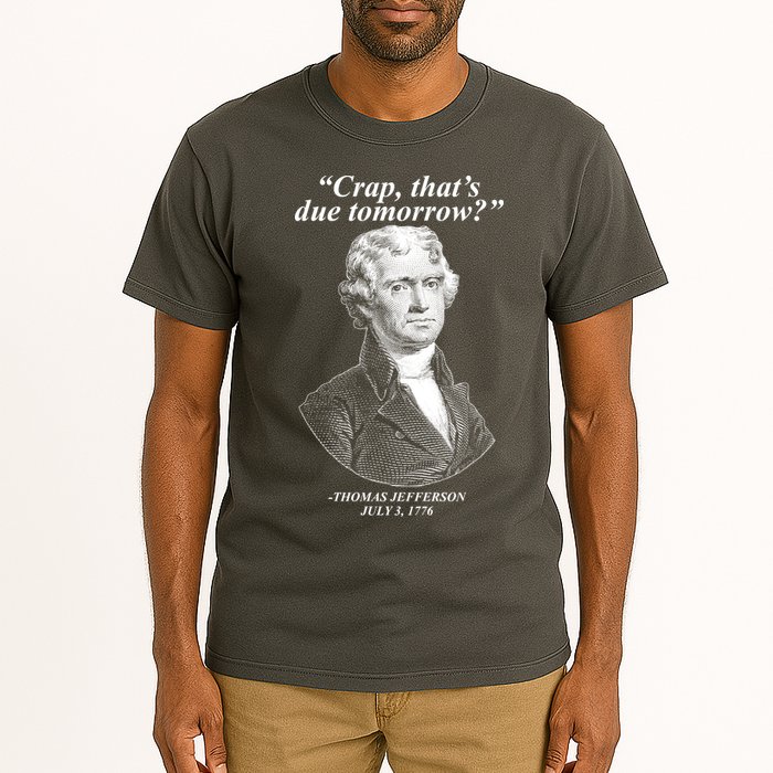 Funny Crap Thats Due Tomorrow Thomas Jefferson Tall T-Shirt