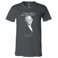 Funny Crap Thats Due Tomorrow Thomas Jefferson V-Neck T-Shirt