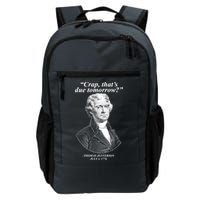 Funny Crap Thats Due Tomorrow Thomas Jefferson Backpack