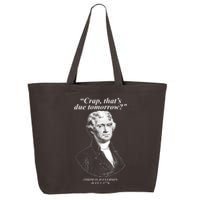 Funny Crap Thats Due Tomorrow Thomas Jefferson 25L Jumbo Tote