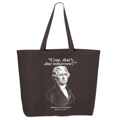 Funny Crap Thats Due Tomorrow Thomas Jefferson 25L Jumbo Tote