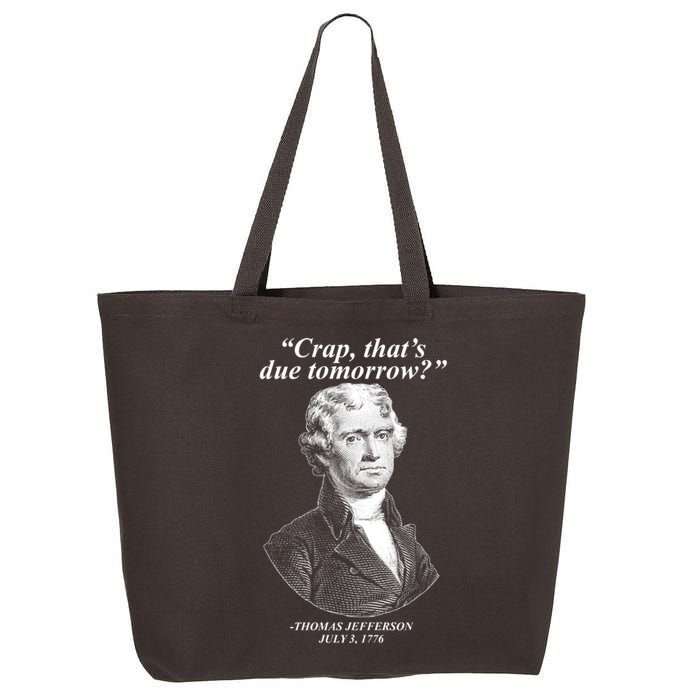 Funny Crap Thats Due Tomorrow Thomas Jefferson 25L Jumbo Tote