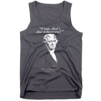 Funny Crap Thats Due Tomorrow Thomas Jefferson Tank Top