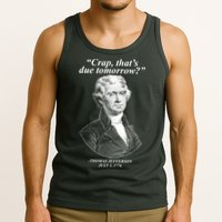 Funny Crap Thats Due Tomorrow Thomas Jefferson Tank Top