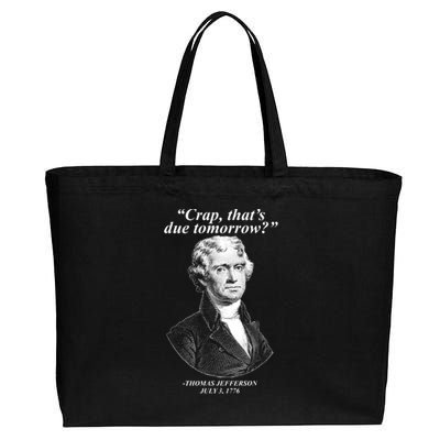 Funny Crap Thats Due Tomorrow Thomas Jefferson Cotton Canvas Jumbo Tote