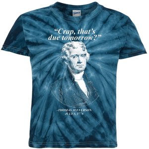 Funny Crap Thats Due Tomorrow Thomas Jefferson Kids Tie-Dye T-Shirt