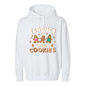 Funny Christmas Teacher Of Smart Cookies Students Xmas Gift Garment-Dyed Fleece Hoodie