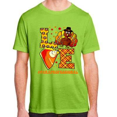 Funny Cute Thanksgiving Love Paraprofessional Teacher Turkey Autumn Adult ChromaSoft Performance T-Shirt