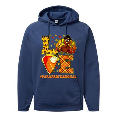 Funny Cute Thanksgiving Love Paraprofessional Teacher Turkey Autumn Performance Fleece Hoodie