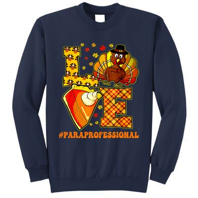 Funny Cute Thanksgiving Love Paraprofessional Teacher Turkey Autumn Sweatshirt