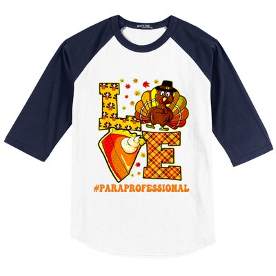 Funny Cute Thanksgiving Love Paraprofessional Teacher Turkey Autumn Baseball Sleeve Shirt