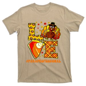 Funny Cute Thanksgiving Love Paraprofessional Teacher Turkey Autumn T-Shirt