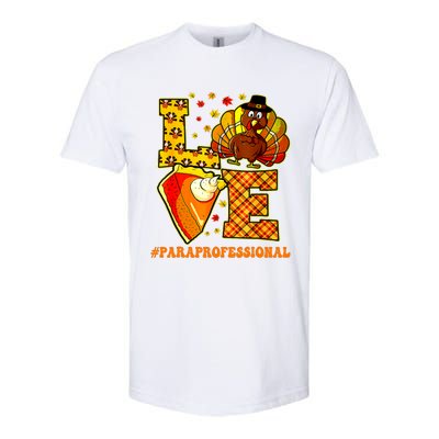 Funny Cute Thanksgiving Love Paraprofessional Teacher Turkey Autumn Softstyle® CVC T-Shirt