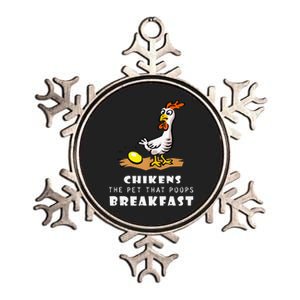 Funny Chickens The Pet That Poops Breakfast Metallic Star Ornament