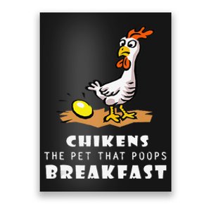 Funny Chickens The Pet That Poops Breakfast Poster