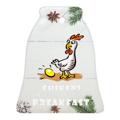 Funny Chickens The Pet That Poops Breakfast Ceramic Bell Ornament