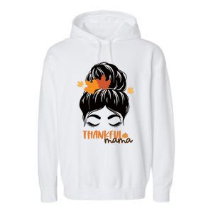 Funny Cute Thankful Mama Messy Bun Autumn Garment-Dyed Fleece Hoodie