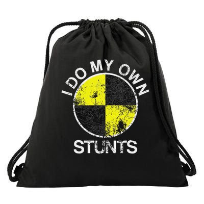 Funny Crash Test Dummy I Do My Own Stunts Drawstring Bag