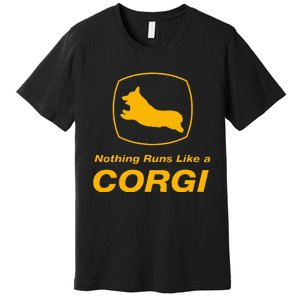 Funny Corgi T Nothing Runs Like A Corgi Premium T-Shirt