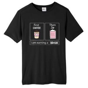 First Coffee Then Data I Am Earning A Break IEP Teacher Tall Fusion ChromaSoft Performance T-Shirt