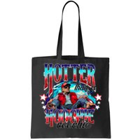 Funny Cute Trump Hotter Than A Hoochie Coochie Tote Bag